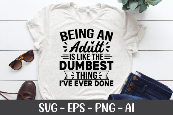 Being an Adult is Like the Dumbest SVG Graphics and Crafts Review