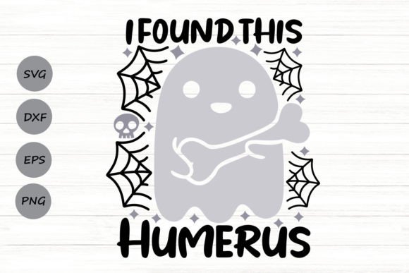 I Found This Humerus Svg Graphics and Crafts Review