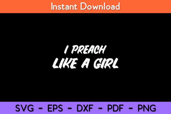 I Preach Like a Girl Funny Pastor Graphics and Crafts Review