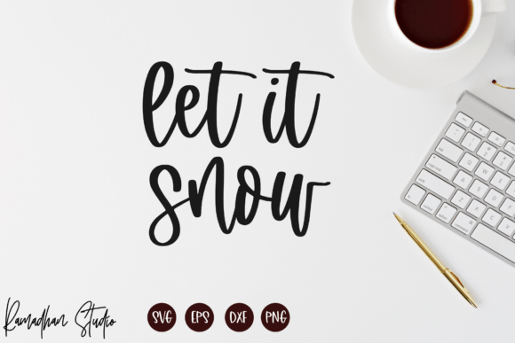Let It Snow Svg, Winter Svg, Png File Graphics and Crafts