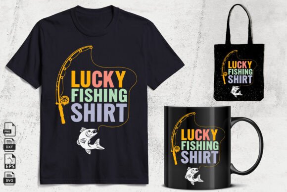 Lucky Fishing Shirt Svg, Fishing Lover Graphics and Crafts
