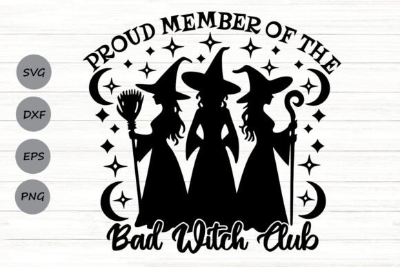 Proud Member of the Bad Witch Club Svg Graphics and Crafts Review