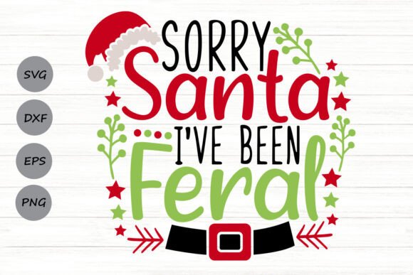 Santa I Ve Been Feral Svg Review