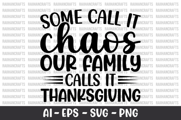 Some Call It Chaos Our Family Calls It Graphics and Crafts