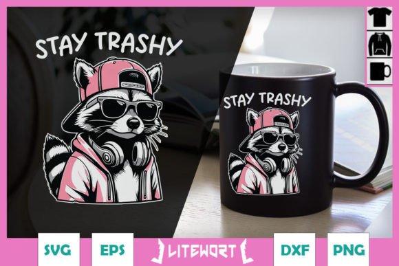 Stay Trashy Funny Raccoon SVG Graphics for Crafts