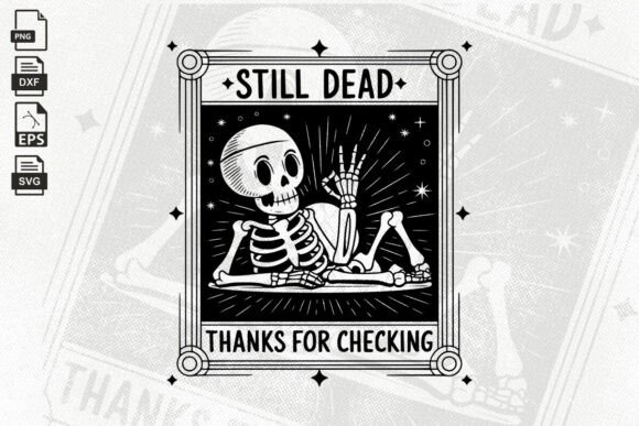 Still Dead Thanks for Checking Svg Files: Graphics and Crafts Review