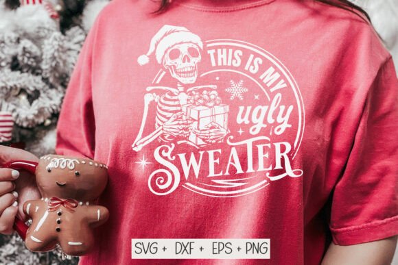This is My Ugly Sweater Skeleton Svg Png Graphics and Crafts Review